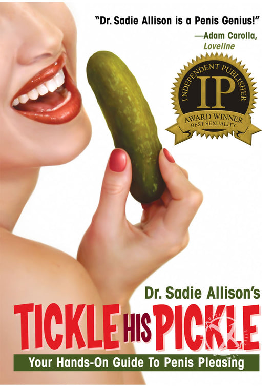 Tickle His Pickle Guide to Penis Pleasing Book Dr. Sadie Allison